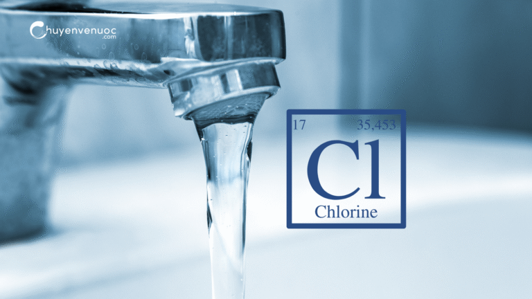 Chuyen ve nuoc Vi sao Clo co trong nuoc may Thong tin day du ve loi ich tac hai va cach khu Clo an toan