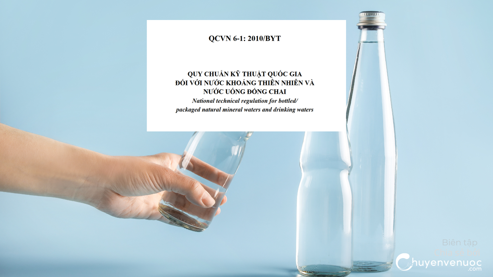Chuyen ve nuoc QCVN 6 1 2010BYT quy dinh the nao ve nuoc khoang thien nhien va nuoc uong dong chai